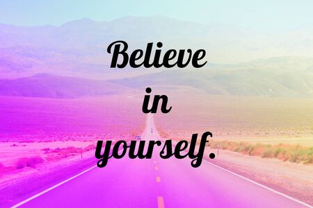 Believe in yourself - self confidence inspiration motivational poster text.の写真素材