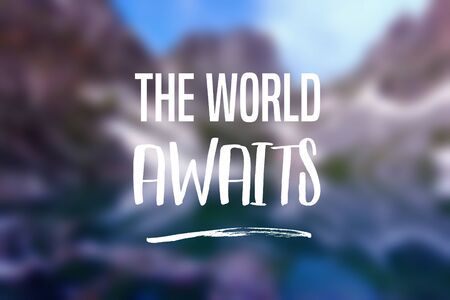 The world awaits - wanderlust and travel motivational poster sign.の写真素材