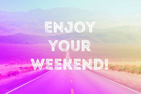 Enjoy your weekend - happy social media sharing motivational sign.の写真素材
