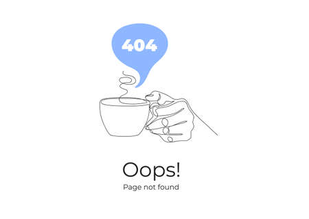 Page 404. Link to non-existent page. A cup of tea in the hand. Hand with a cup.