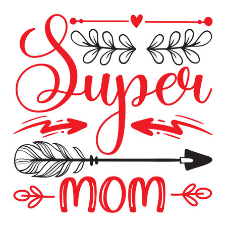 Super Mom, Mother's Day T-shirt Design, Hand drew lettering phrase, Handmade calligraphy vector illustration, Silhouetteのイラスト素材