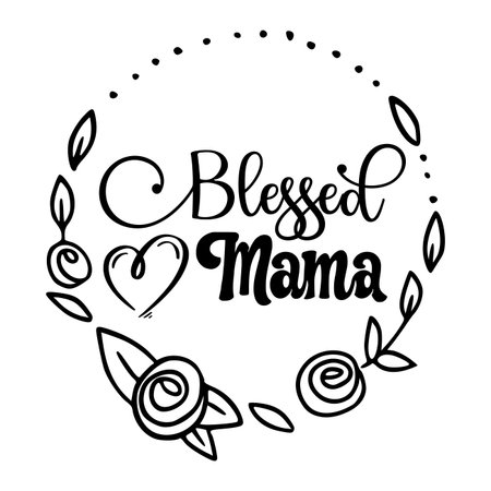Blessed Mama, Mother's Day typography shirt design for mother lover mom mommy mama Handmade calligraphy vector illustration Silhouetteのイラスト素材
