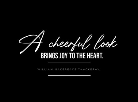 A cheerful look brings joy to the heart. typography poster.