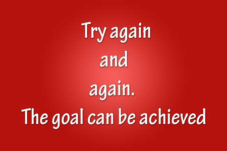 try again and again the goal can be achieved. text quotes. with red gradientの写真素材