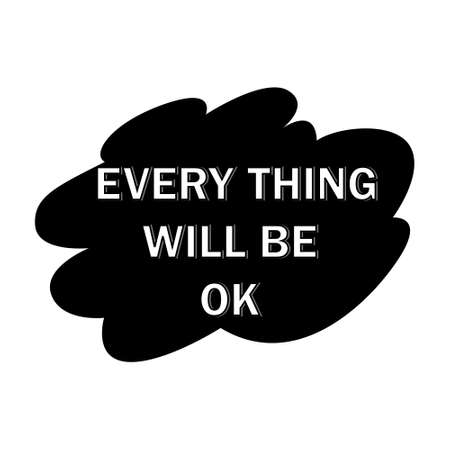 everything will be ok motivational quote. black inscription with a brush background. Vector illustration.のイラスト素材