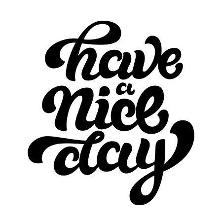 Have a nice day. Vector hand drawn lettering.のイラスト素材