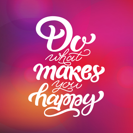 Do what makes you happy. Inspirational and motivational poster design.のイラスト素材