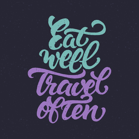 Motivational phrase 'Eat well travel often'. lettered travel quote. Typographic design for inspirational card or poster.のイラスト素材