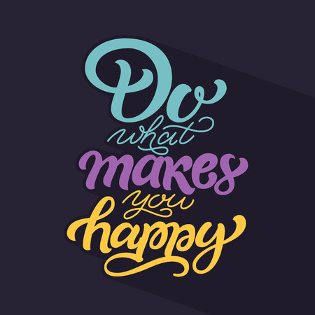 Inspirational phrase 'Do what makes you happy'. lettered quote.のイラスト素材