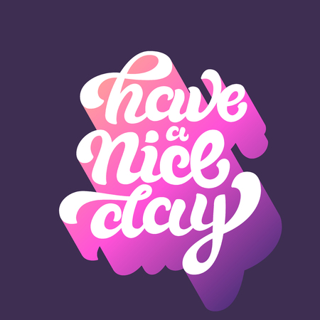 lettered phrase 'Have a nice day'.  custom lettering. Typographical retro poster.のイラスト素材