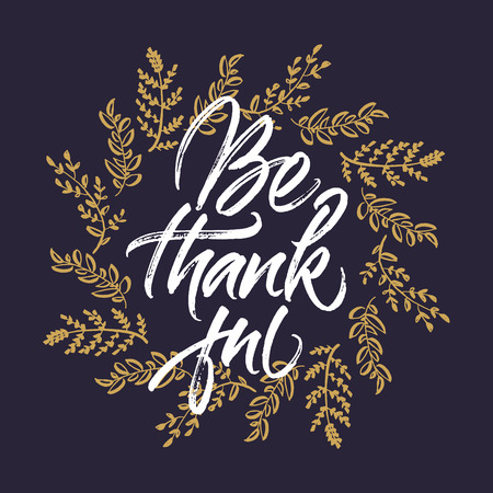 Thanksgiving greeting card Be thankful. Handwritten brush calligraphy and hand drawn autumn wreath.のイラスト素材