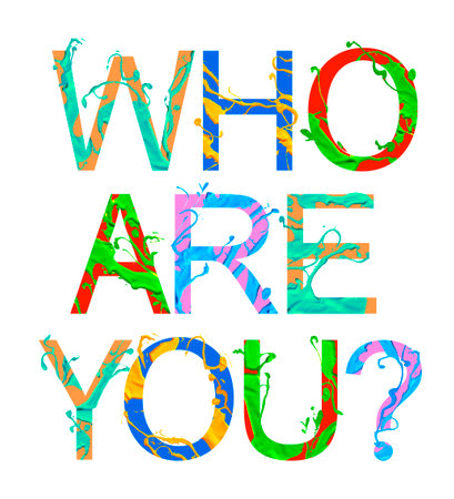Who are you? Vector quote of colorful letters of paintのイラスト素材