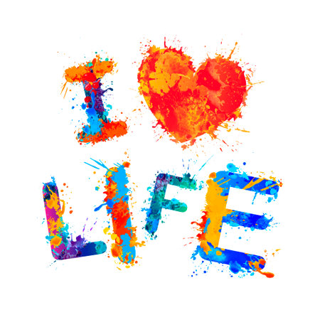 I love life. Splash paint vector quoteのイラスト素材