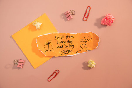 Small Steps Every Day Lead to Big Changes