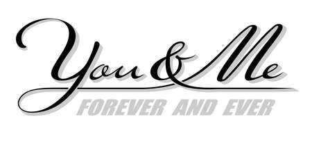 Handwritten isolated text You & Me with shadow, forever and ever. Hand drawn calligraphy letteringのイラスト素材