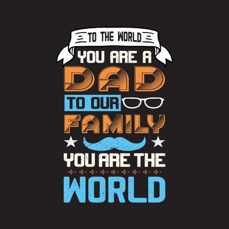 Fathers day typographic quotes design vector t shirt - Dad slogan design.のイラスト素材