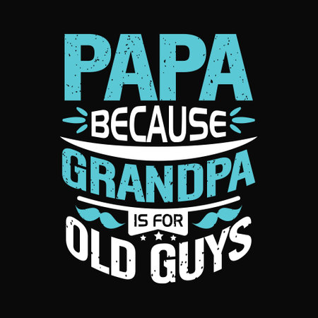 Dad t shirt design vector graphic - father's day typographic quotes design.のイラスト素材