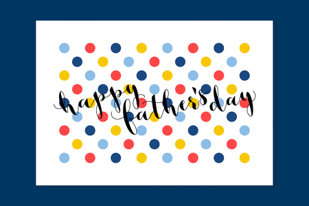 Happy Fathers Day calligraphy greeting card. Flat style colorful vector illustrationのイラスト素材