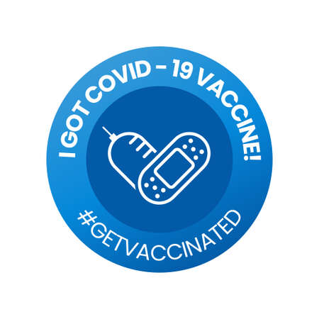 I got covid-19 vaccine badge with get vaccinated hashtag, vaccinated sticker, vector illustrationのイラスト素材