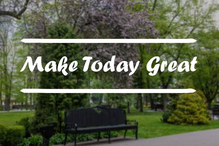 Inspirational Typographic Quote on a blured background - Make today greatの写真素材