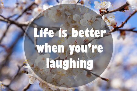 Inspirational Quote - Life is better when you re laughingの写真素材