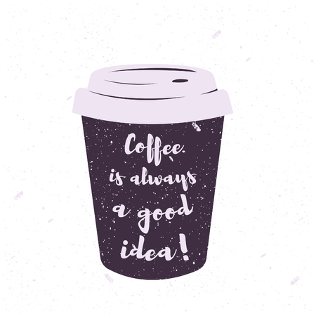 Coffee is always a good idea quote written on a take away cup. Vector illustrationのイラスト素材