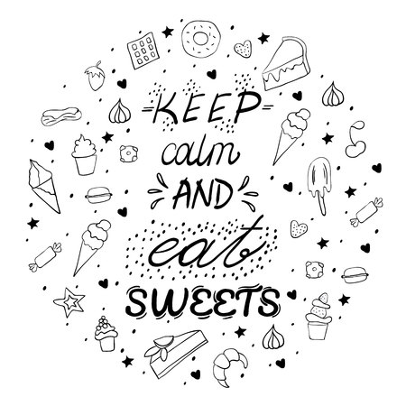 Hand drawn lettering poster with desserts and sweets.Keep calm and eat sweets. Vector illustration. Vector concept for dessert menu of the restaurantのイラスト素材