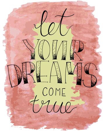 Inspired hand lettering phrase on watercolor imitation color splash. Modern calligraphy inspirational quote.のイラスト素材
