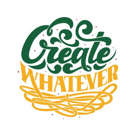 Create Whatever beautiful hand drawn lettering design template. For posters, greetings, inspirational, printing jobsのイラスト素材