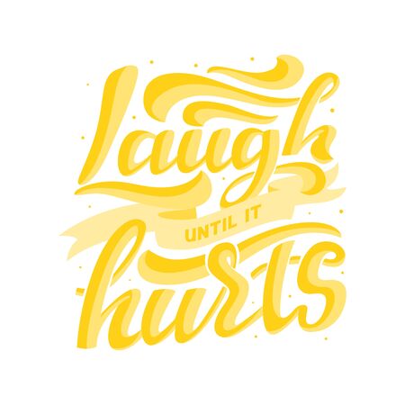 Laugh until it hurts yellow letters on white background. Vector hand lettering design for funny events, posters, flyersのイラスト素材