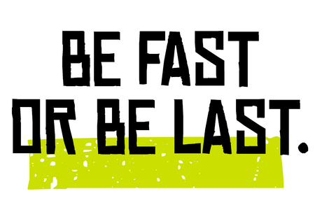 Be Fast Or Be Last motivation quoteのイラスト素材