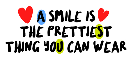 A Smile Is The Prettiest Thing You Can Wear creative motivation quote designのイラスト素材