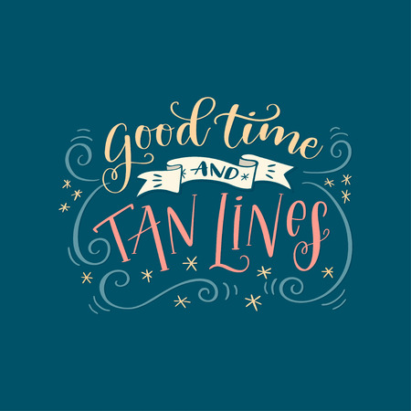 Handwritten lettering phrase "Good time and tan lines". Hand-drawn calligraphy for summer vacation on blue background. Vector illustration. Print for T-shirt, poster, leaflet, greeting cardsのイラスト素材