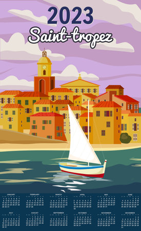 Monthly calendar 2023 year Saint-Tropez France Travel Poster, old city Mediterranean, retro style. Cote d Azur of Travel sea vacation Europe. Vintage style vector illustrationのイラスト素材