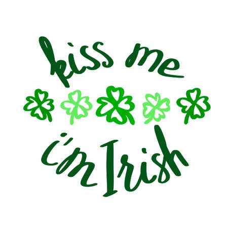 Funny St. Patricks Day saying "Kiss me I'm Irish".のイラスト素材