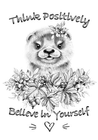 Hand drawn River Otter cub and wild berries. Pencil drawing cute animal with floral elements. Monochrome typography slogan think positively - inscription. Clip art, print, t-shirt design.の写真素材
