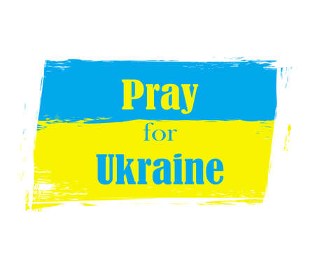 Pray for Ukraine concept background - text on a grunge flagのイラスト素材
