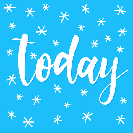 Today. Abstract lettering for card, invitation, t-shirt, poster, banner, placard, diary, album, sketch book cover. Hand drawn today letters isolated on stylish doodle background.のイラスト素材