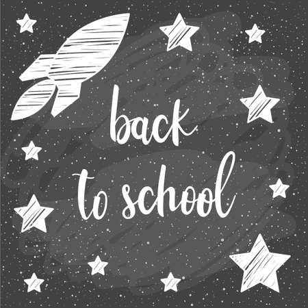 Back to school. Hand drawn lettering and doodle chalk star and rocket on classroom chalkboard for design card, school poster, childish t shirt, autumn banner, scrapbook, album, school wallpaper etcのイラスト素材