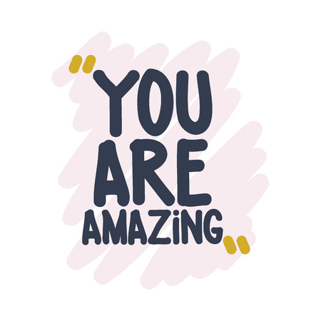 You are amazing. Vector motivation square doodle poster. Text lettering of an inspirational  wise saying. Quote Typographical Poster, design templateのイラスト素材