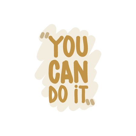 You can do it. Vector motivation square doodle poster. Text lettering of an inspirational  wise saying. Quote Typographical Poster, design templateのイラスト素材