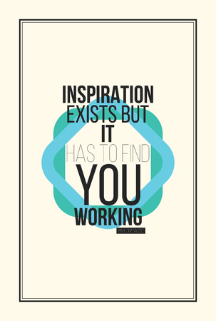 Poster. Inspiration exists but it has to find you working. Pablo Picasso.のイラスト素材