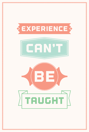 Typographic Poster Design - Experience can't be taughtのイラスト素材