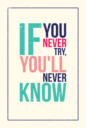 If you never try, you'll never knowのイラスト素材