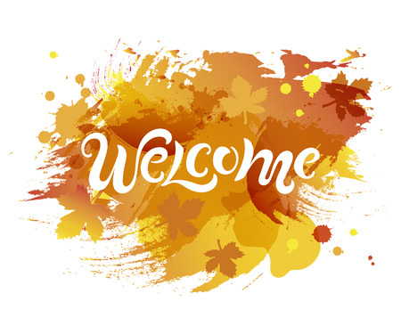 Handwriting lettering Welcome isolated on background. Vector illustration Welcome for greeting card, badge, banner, invitation, tag, web, autumn season.のイラスト素材