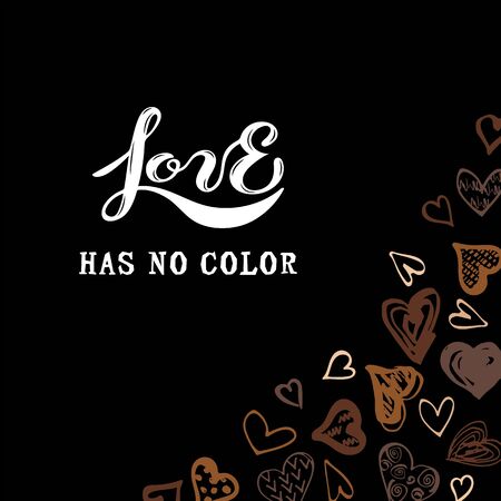 Love has no color lettering. Hand drawn style hearts on black background. Equality concept. Stop racism concept. Black lives matter. Place for text. Vector illustration.のイラスト素材