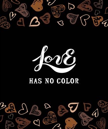 Love has no color lettering. Hand drawn style hearts on black background. Equality concept. Stop racism concept. Black lives matter. Place for text. Vector illustration.のイラスト素材