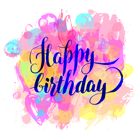 Happy Birthday!  Watercolor Greeting Card. Vector Illustration isolated on white. Abstract Background with Calligraphy. Handwritten Text. Creative Lettering.のイラスト素材