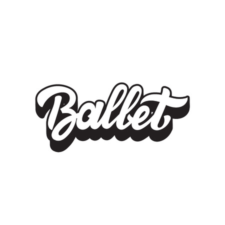 Ballet. Vector handwritten lettering.  Template for card, poster, banner, print for t-shirt, label.のイラスト素材