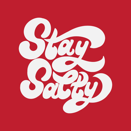 Stay salty. Vector handwritten lettering made in 90's style. Template forcard, poster, banner, print for t-shirt.のイラスト素材